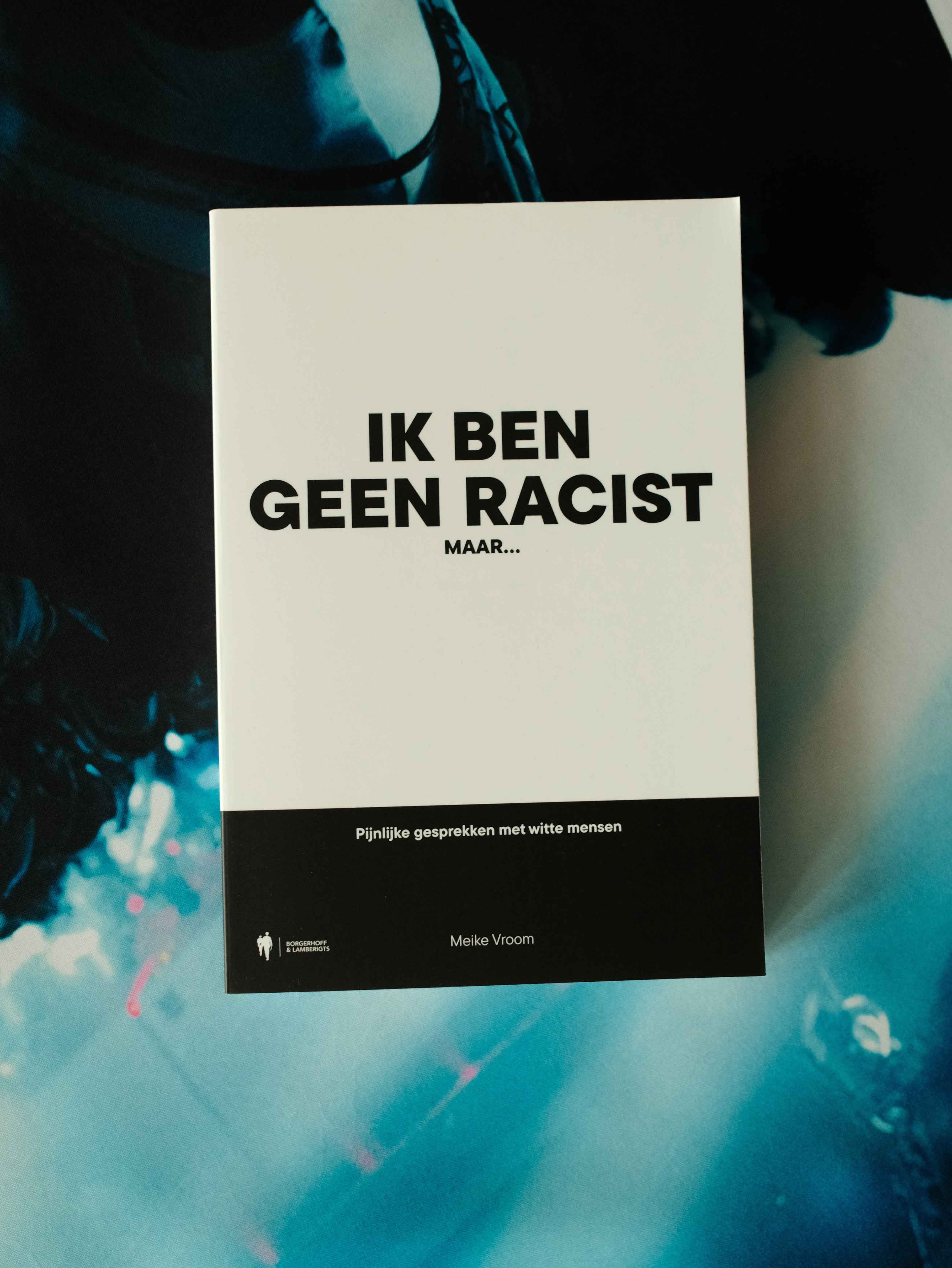 Ik ben geen racist maar